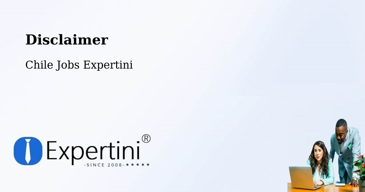 Disclaimer – Calama - Chile Jobs Expertini