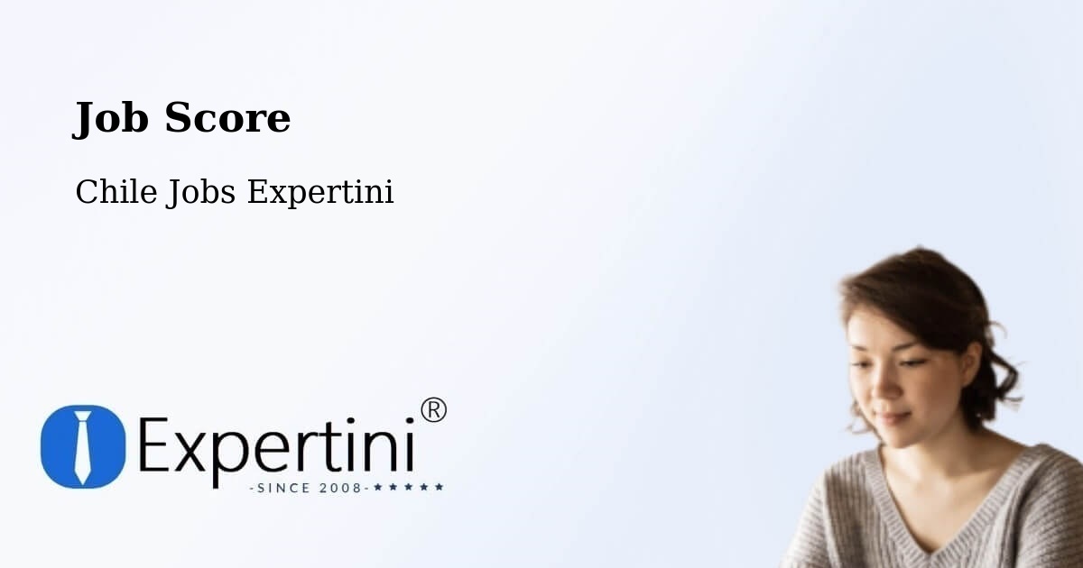 Job Score & Job Description Score Tool – Calama - Chile Jobs Expertini